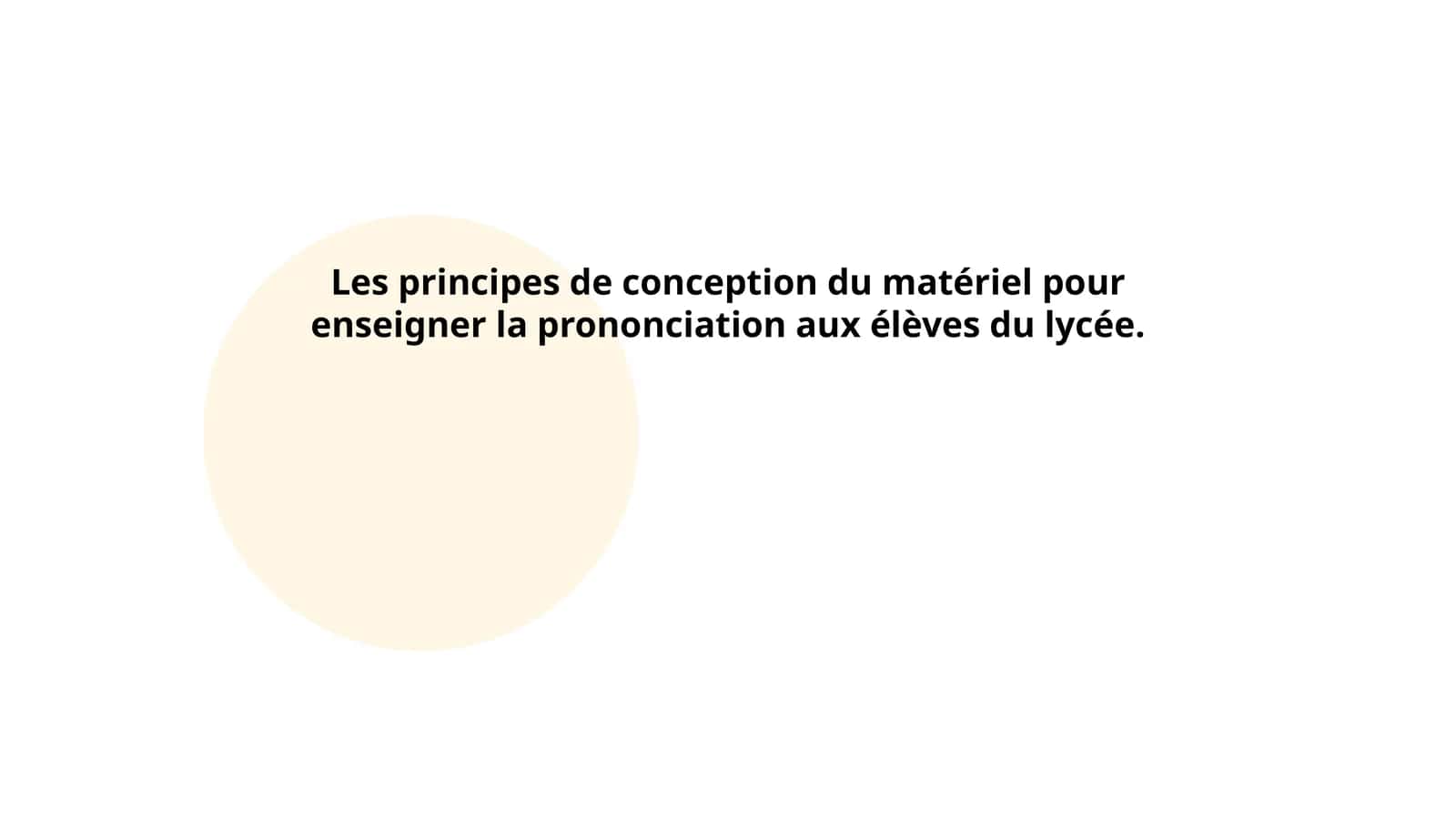 Les principes de conception du matériel pour enseigner la prononciation aux élèves du lycée 1