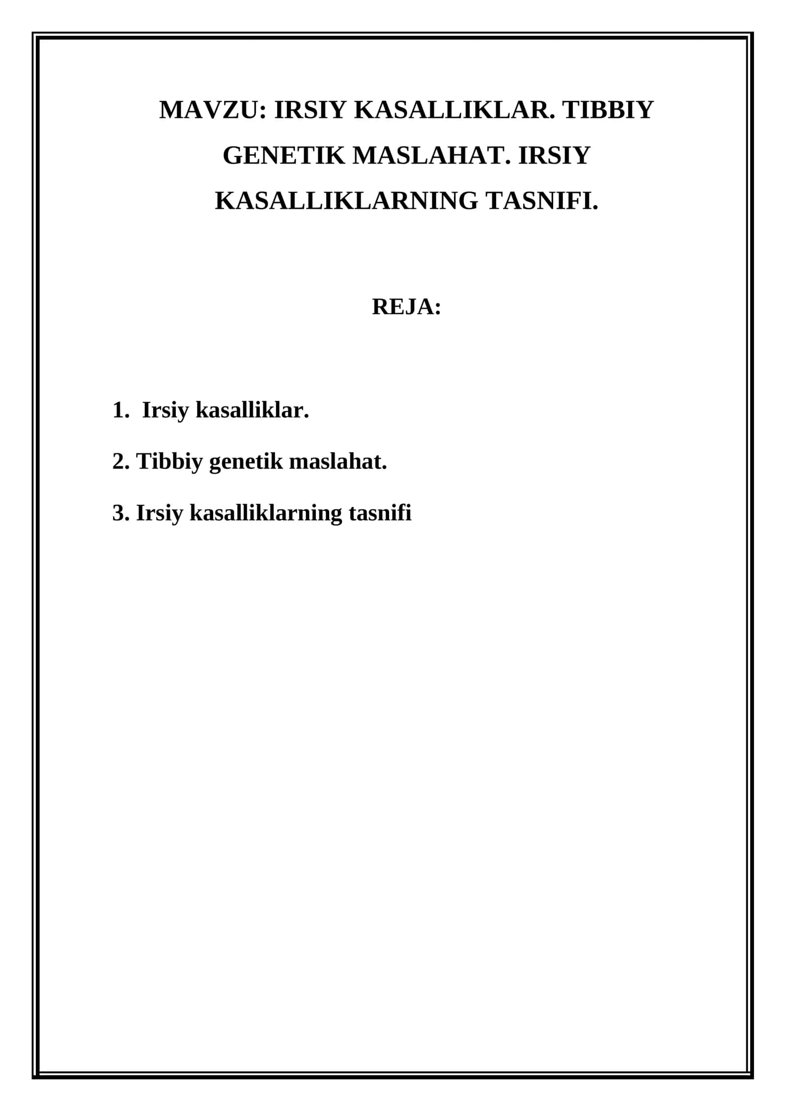 IRSIY KASALLIKLAR. TIBBIY GENETIK MASLAHAT. IRSIY KASALLIKLARNING TASNIFI 1