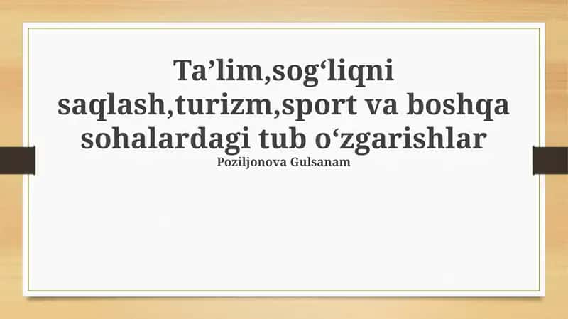 Ta'lim, sog'liqni saqlash, turizm, sport va boshqa sohalardagi tub o'zgarishlar 1