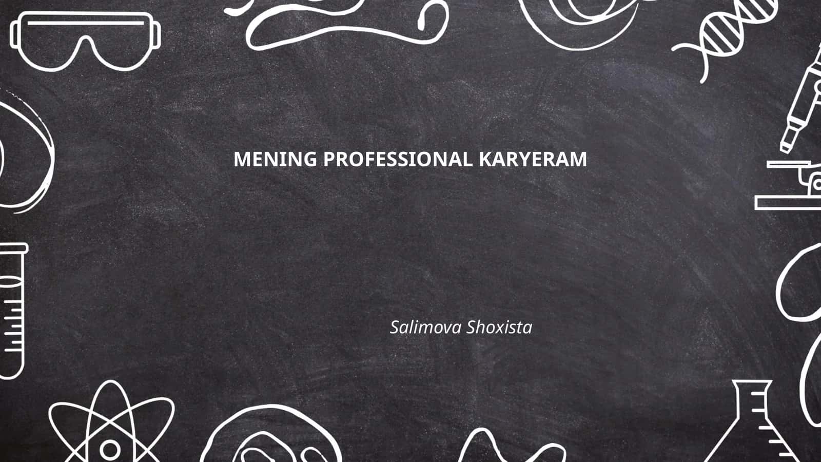MENING PROFESSIONAL KARYERAM 1