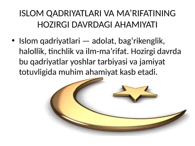 Islom Qadriyatlari va Ma'rifatining Hozirgi Davrdagi Ahamiyati 1