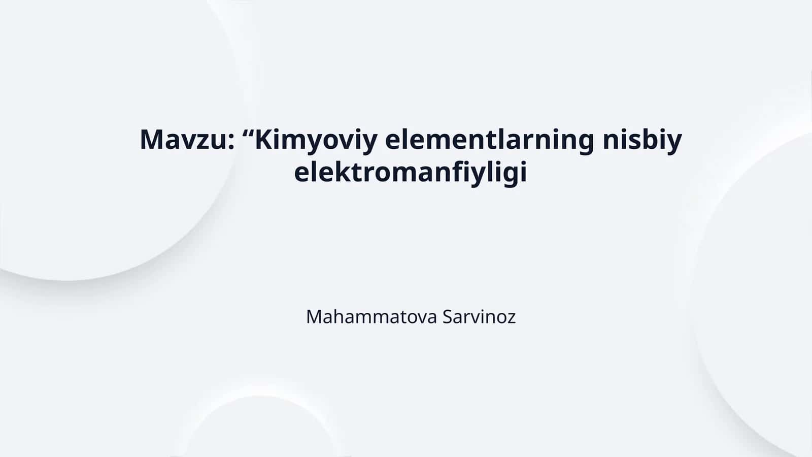 Mavzu: “Kimyoviy elementlarning nisbiy elektromanfiyligi 1