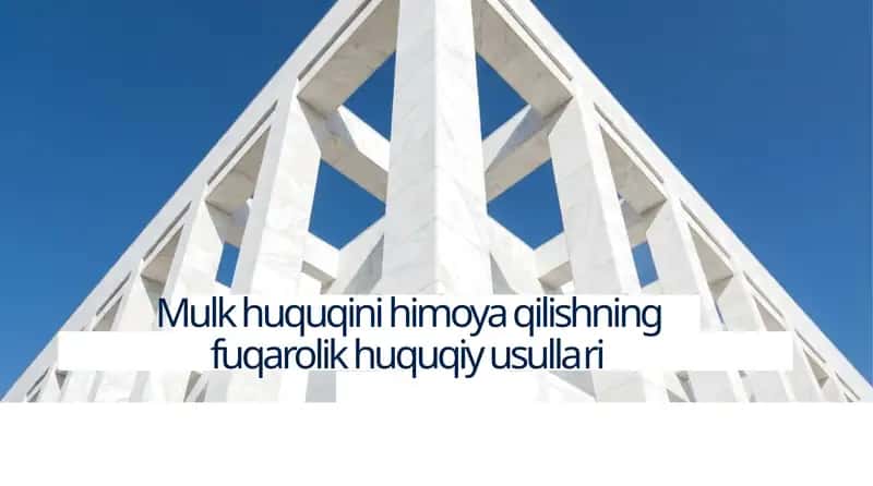 Mulk huquqini himoya qilishning fuqarolik huquqiy usullari 1