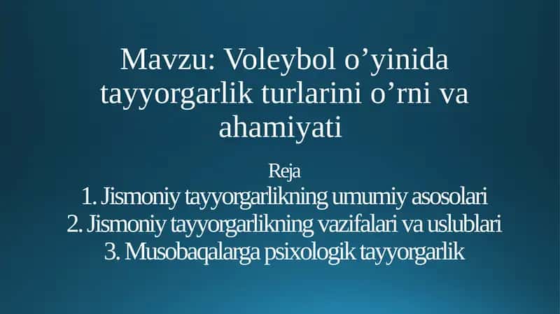 Voleybolo’yini dastayyorgarlikturlarini o’rniva ahamiyati 1