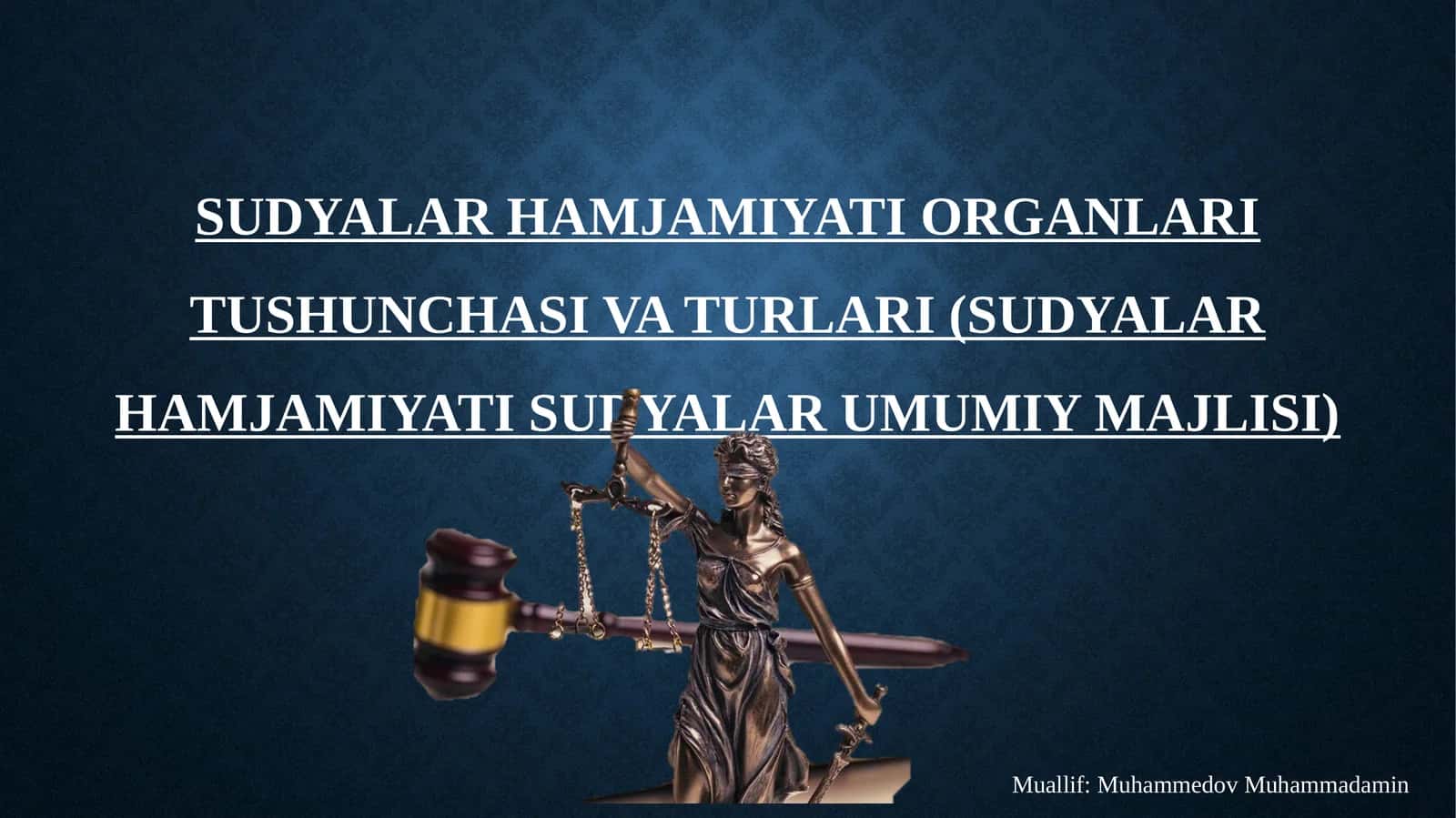 Sudyalar hamjamiyati organlari tushunchasi va turlari (sudyalar hamjamiyati sudyalar umumiy majlisi) 1