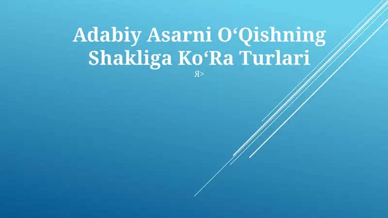 Adabiy Asarni OʻQishning Shakliga KoʻRa Turlari 1