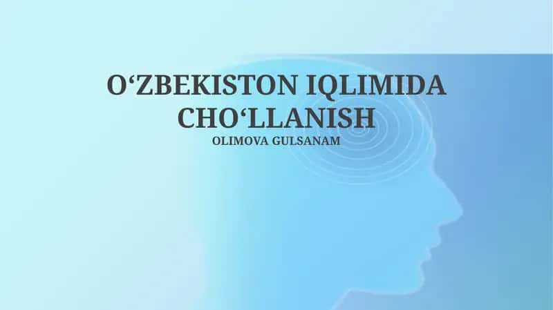 OʻZBEKISTON IQLIMIDA CHOʻLLANISH 1