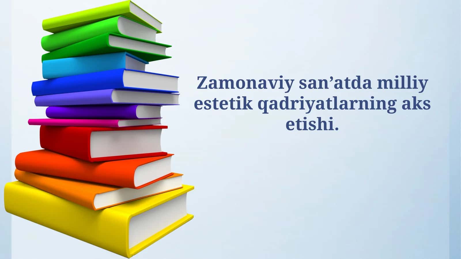 Zamonaviy san’atda milliy estetik qadriyatlarning aks etishi. 1