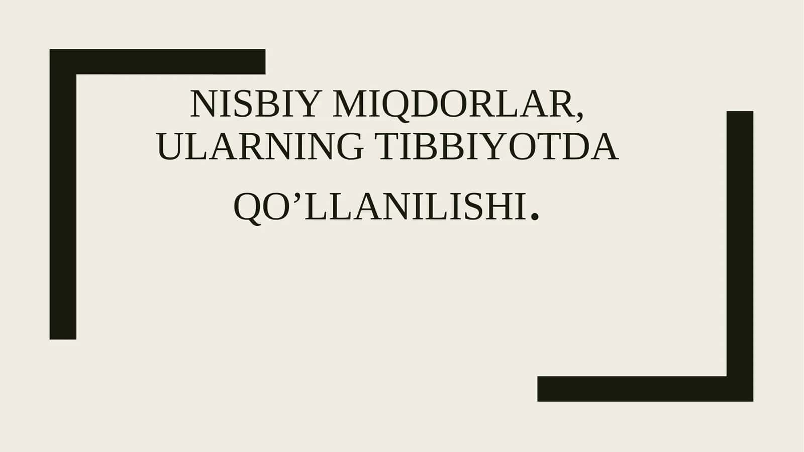 Nisbiy miqdorlar, ularning tibbiyotdaqoʼllanilishi 1