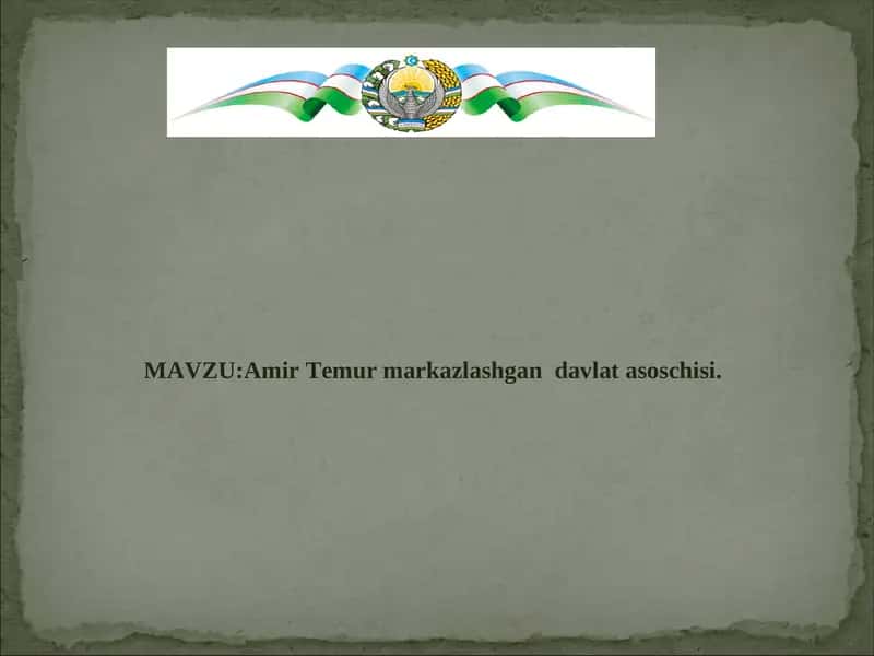 Amir Temur markazlashgan davlat asoschisi 1