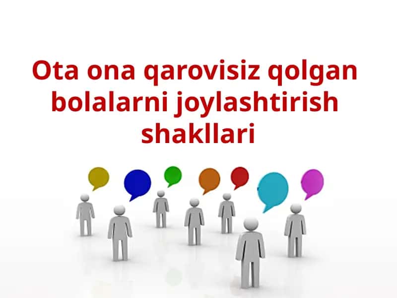 Ota-onalar qarovisiz qolgan bolalarni joylashtirish shakllari 1