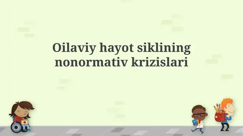 Oilaviy hayot siklining non-normativ inqirozlari 1