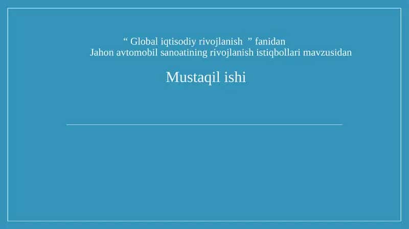 Jahon avtomobil sanoati hozirgi holati 1