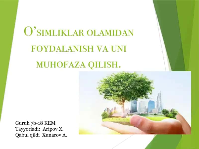 O’simliklar olamidan foydalanish va uni muhofaza qilish 1