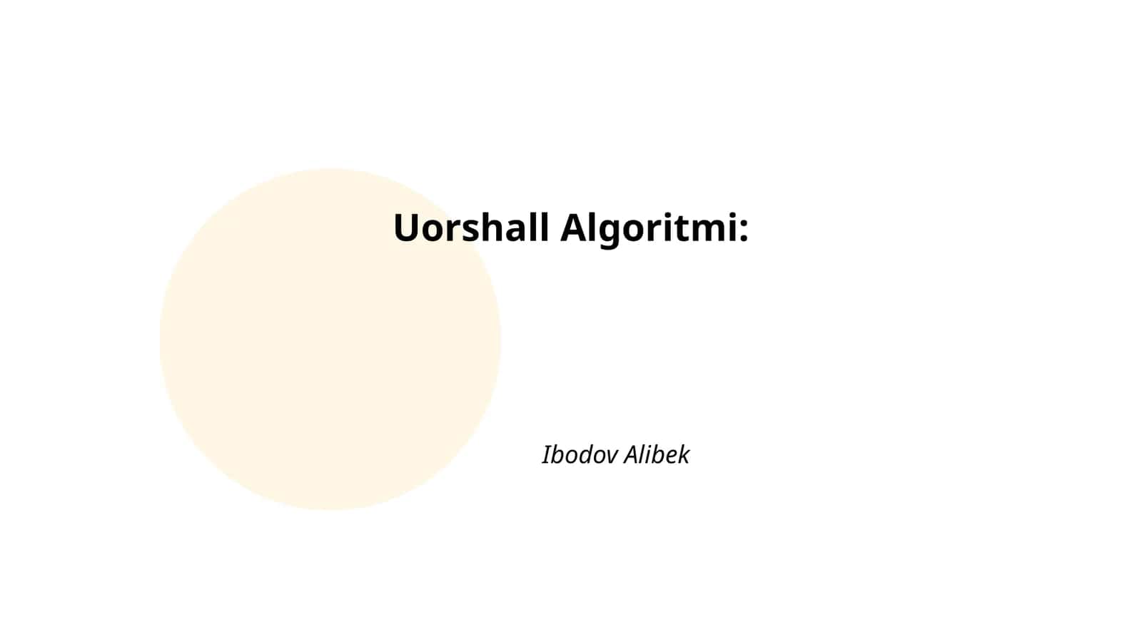 Uorshall Algoritmi 1