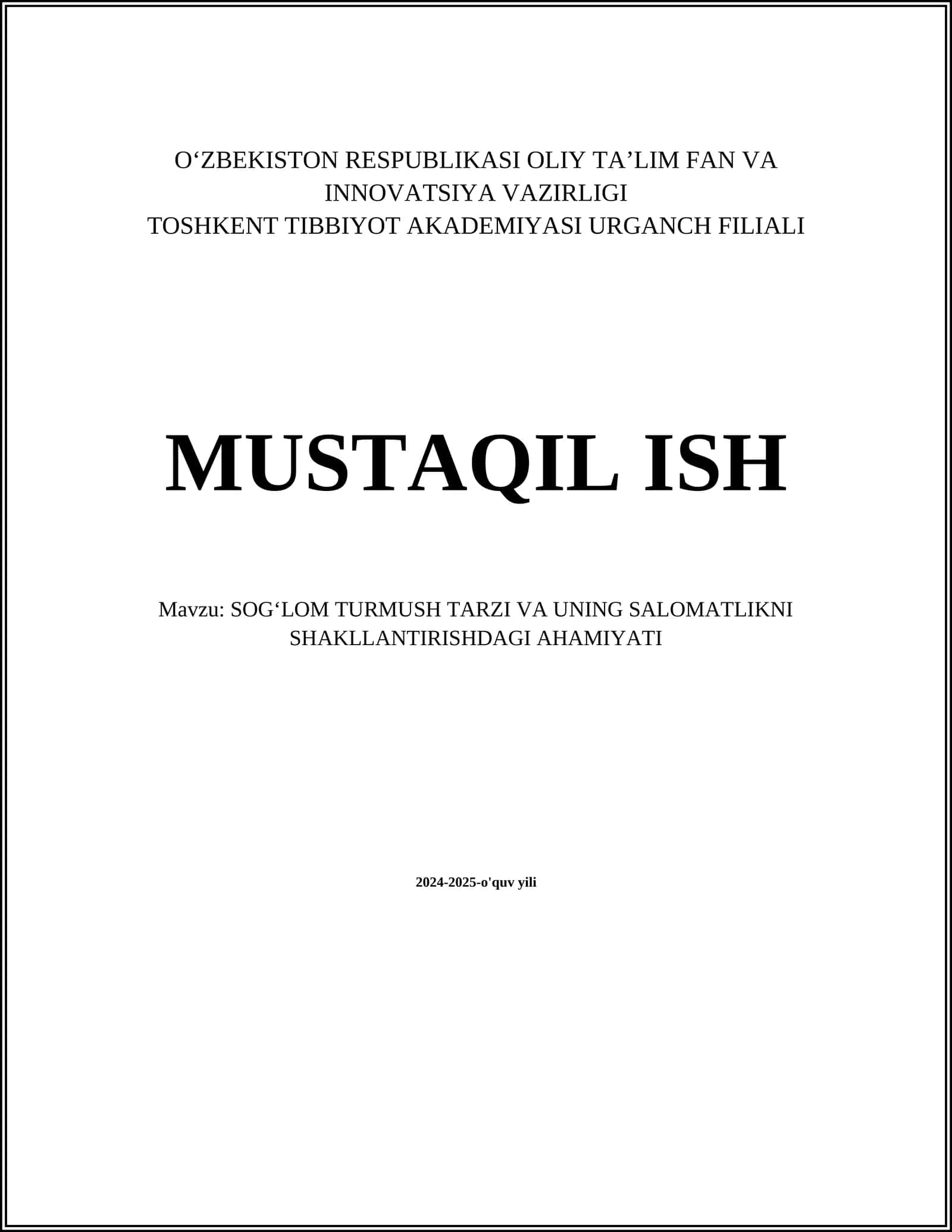 MUSTAQIL ISH Mavzu: SOGʻLOM TURMUSH TARZI VA UNING SALOMATLIKNI SHAKLLANTIRISHDAGI AHAMIYATI 1