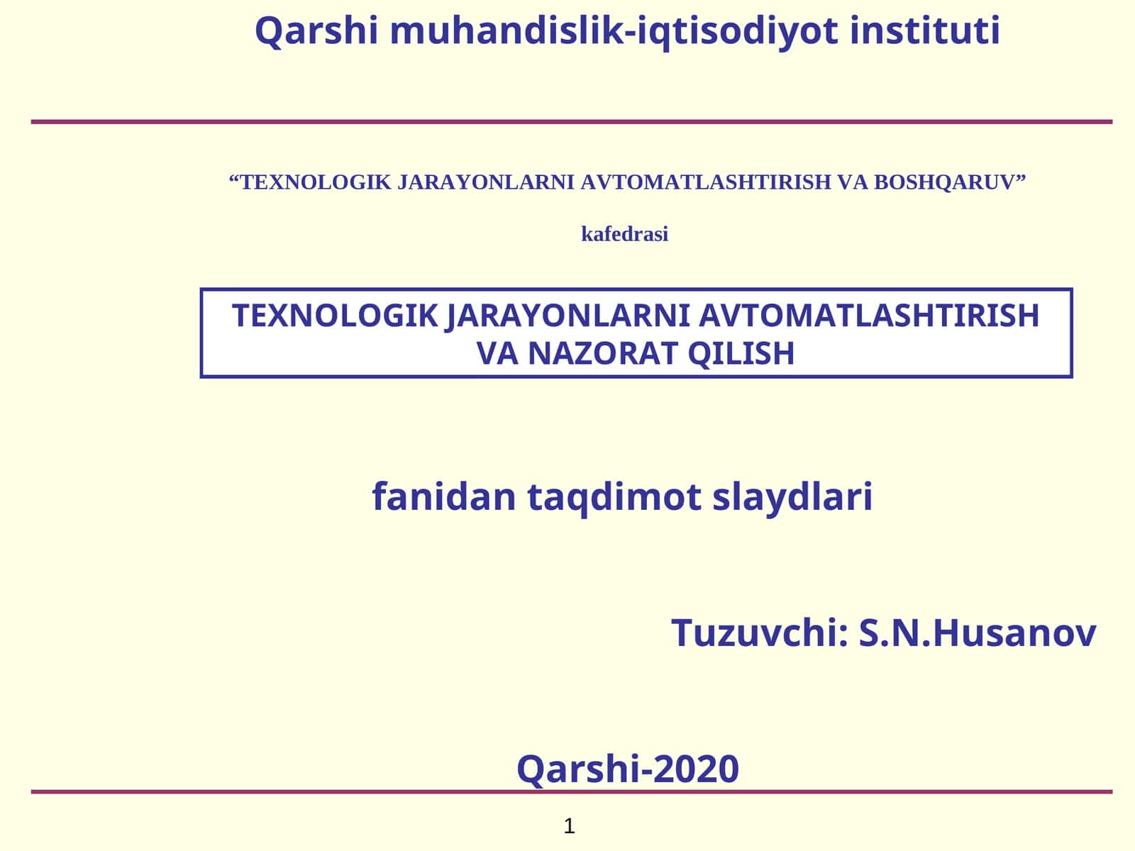 TEXNOLOGIK JARAYONLARNI AVTOMATLASHTIRISH VA NAZORAT QILISH 1