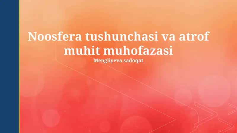 Noosfera tushunchasi va atrof muhit muhofazasi 1