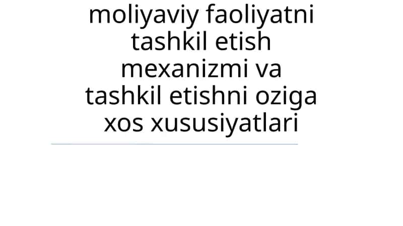 Korxonalarda moliyaviy faoliyatni tashkil etish mexanizmi 1