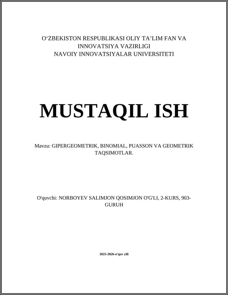 GIPERGEOMETRIK, BINOMIAL, PUASSON VA GEOMETRIK TAQSIMOTLAR 1
