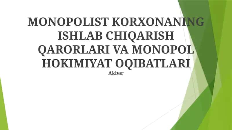 MONOPOLIST KORXONANING ISHLAB CHIQARISH QARORLARI VA MONOPOL HOKIMIYAT OQIBATLARI 1