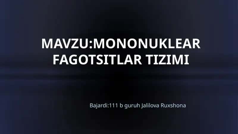 MONONUKLEAR FAGOTSITLAR TIZIMI 1