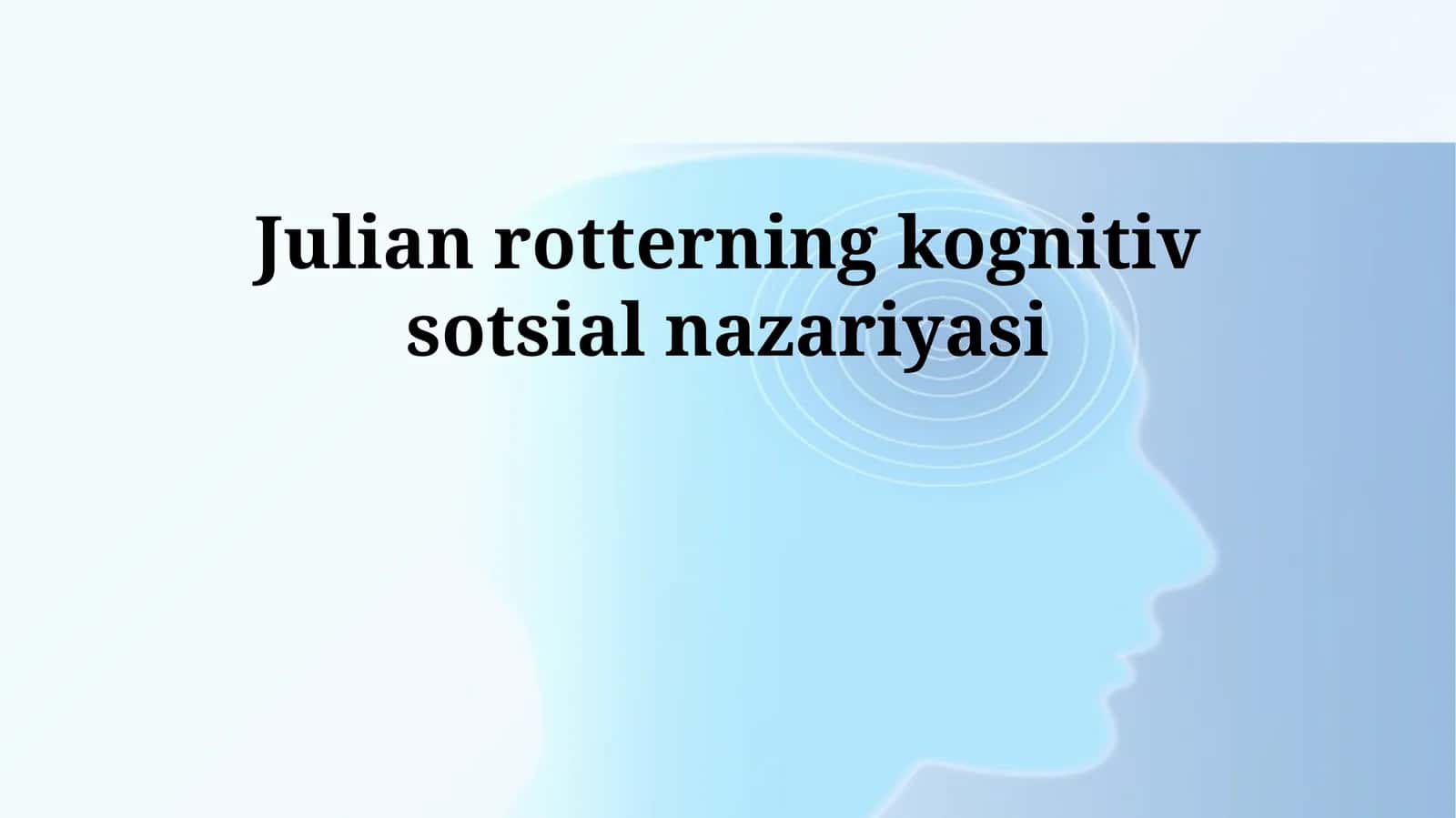 Julian rotterning kognitiv sotsial nazariyasi 1