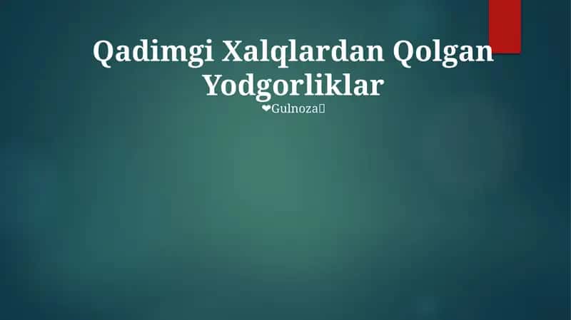 Qadimgi Xalqlardan Qolgan Yodgorliklar 1