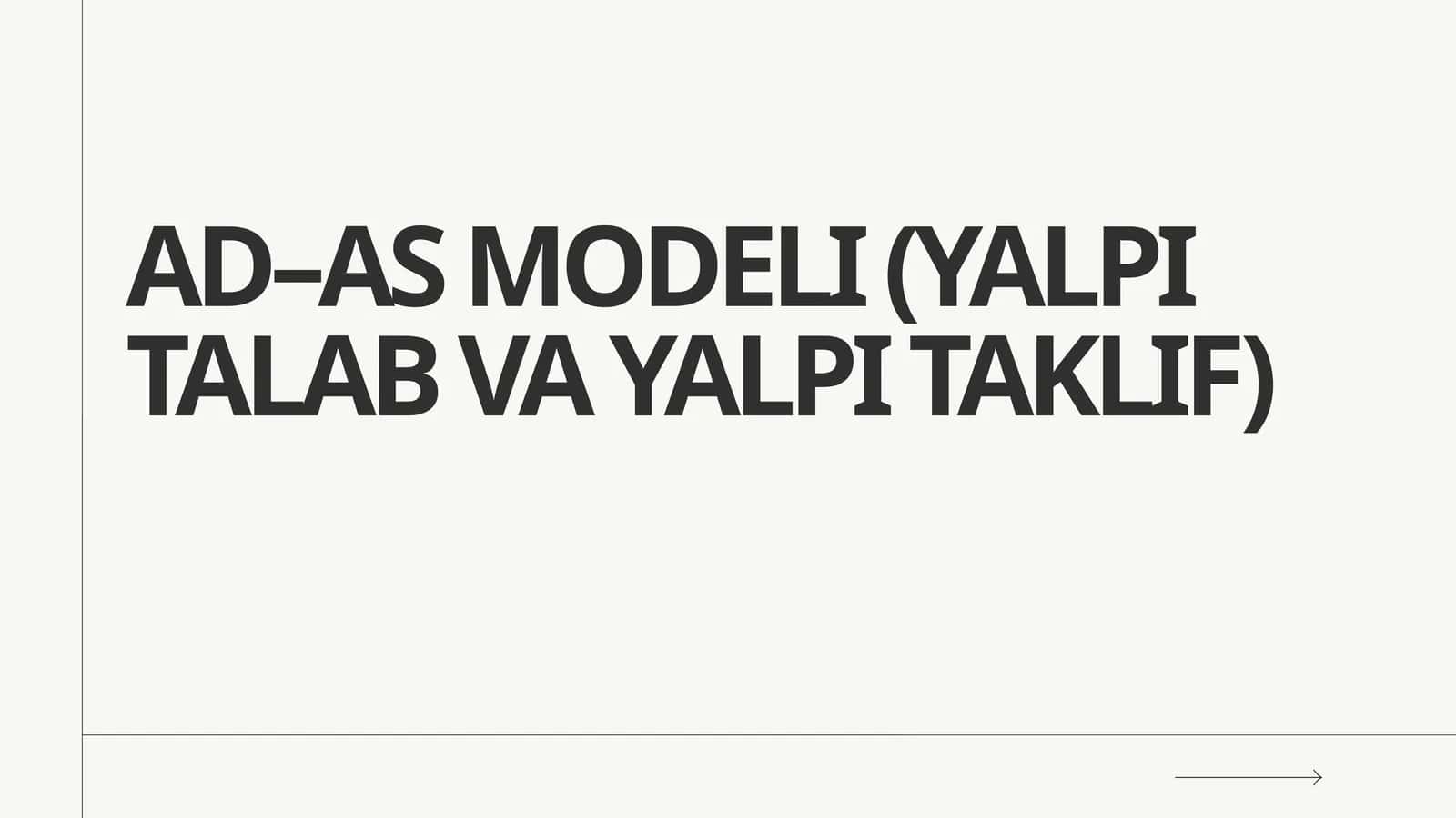 AD–AS MODELI (YALPI TALAB VA YALPI TAKLIF) 1