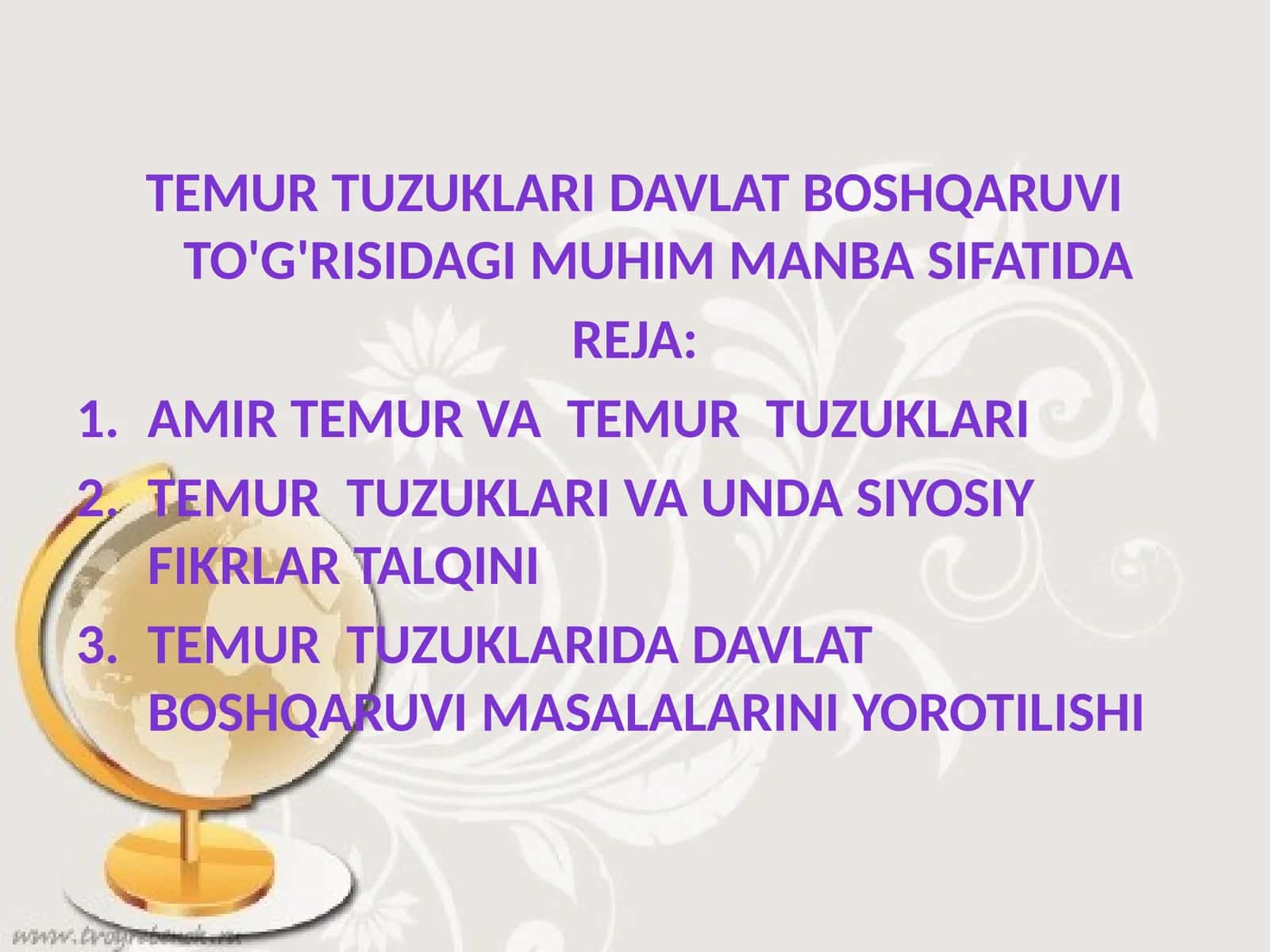 Temurtuzuklari va davlat boshqaruviga doir mamlakat muhim manbasi sifatida 1