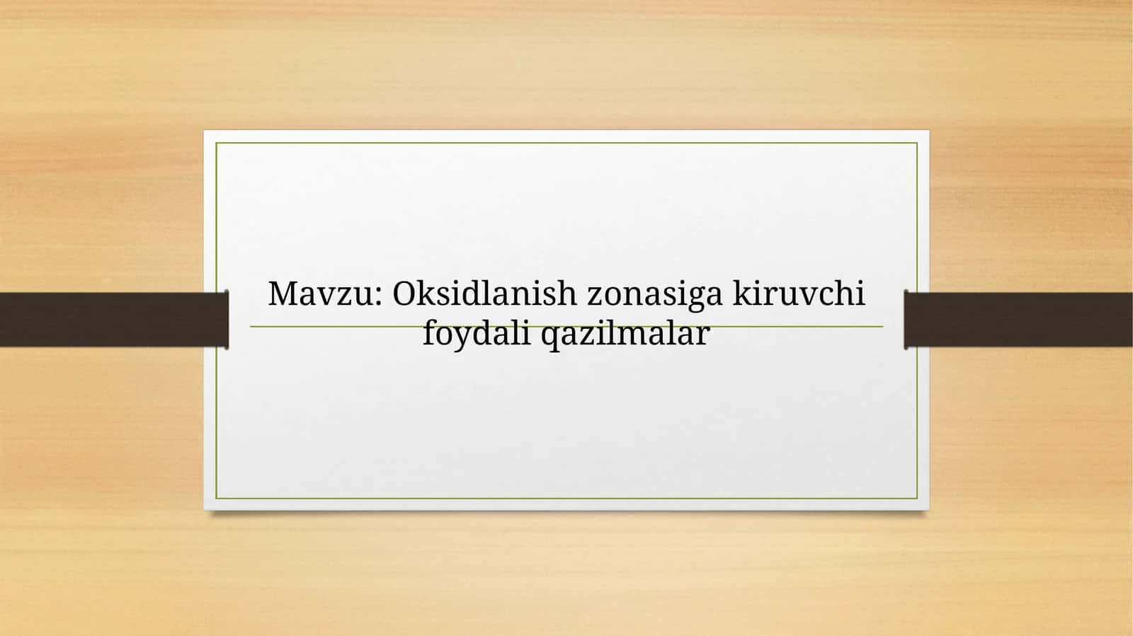 Oksidlanish zonasiga kiruvchi foydali qazilmalar 1