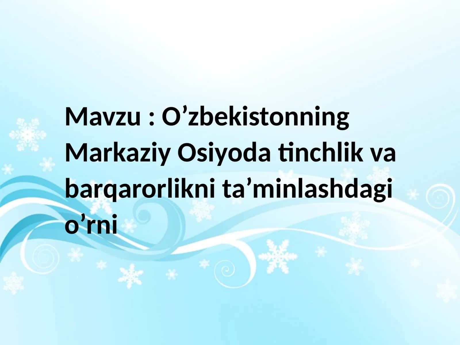 O’zbekistonning Markaziy Osiyodagi tinchlik va barqarorlikni ta’minlashda g‘orurlik 1