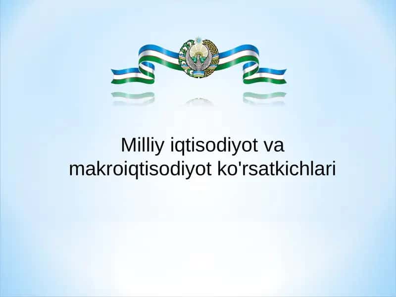 Milliy iqtisodiyot va makroiqtisodiyot ko'rsatkichlari 1