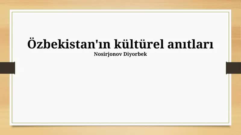 Özbekistan'ın kültürel anıtları 1