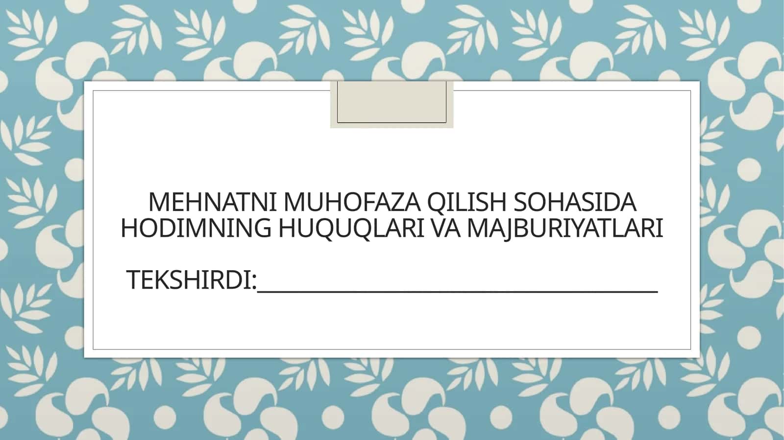 Mehantni muhofaza qilish sohasida hodimning huquqlari va majburiyatlar 1