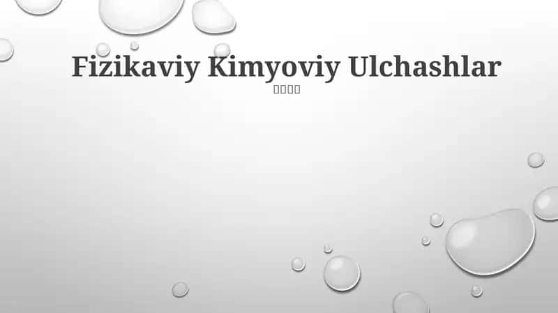 Fizikaviy Kimyoviy Ulchashlar 1