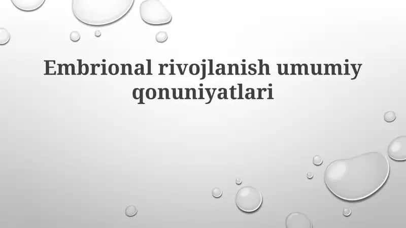 Embrion rivojlanishning umumiy qonuniyatlari 1