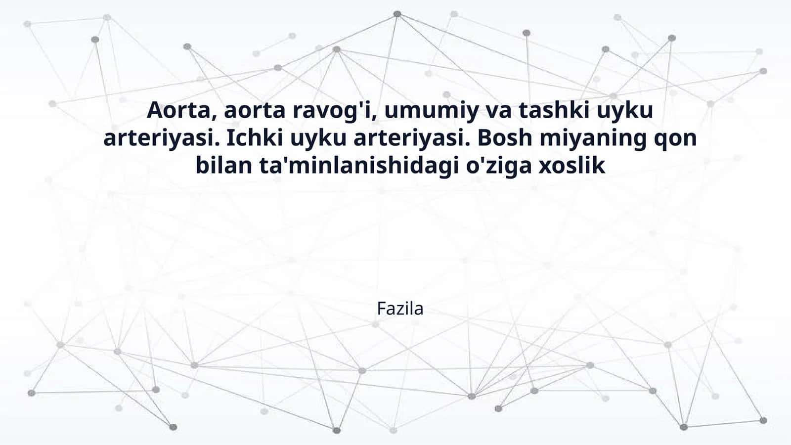 Aorta, aorta ravog'i, umumiy va tashki uyku arteriyasi. Ichki uyku arteriyasi. Bosh miyaning qon bilan ta'minlanishidagi o'ziga xoslik 1
