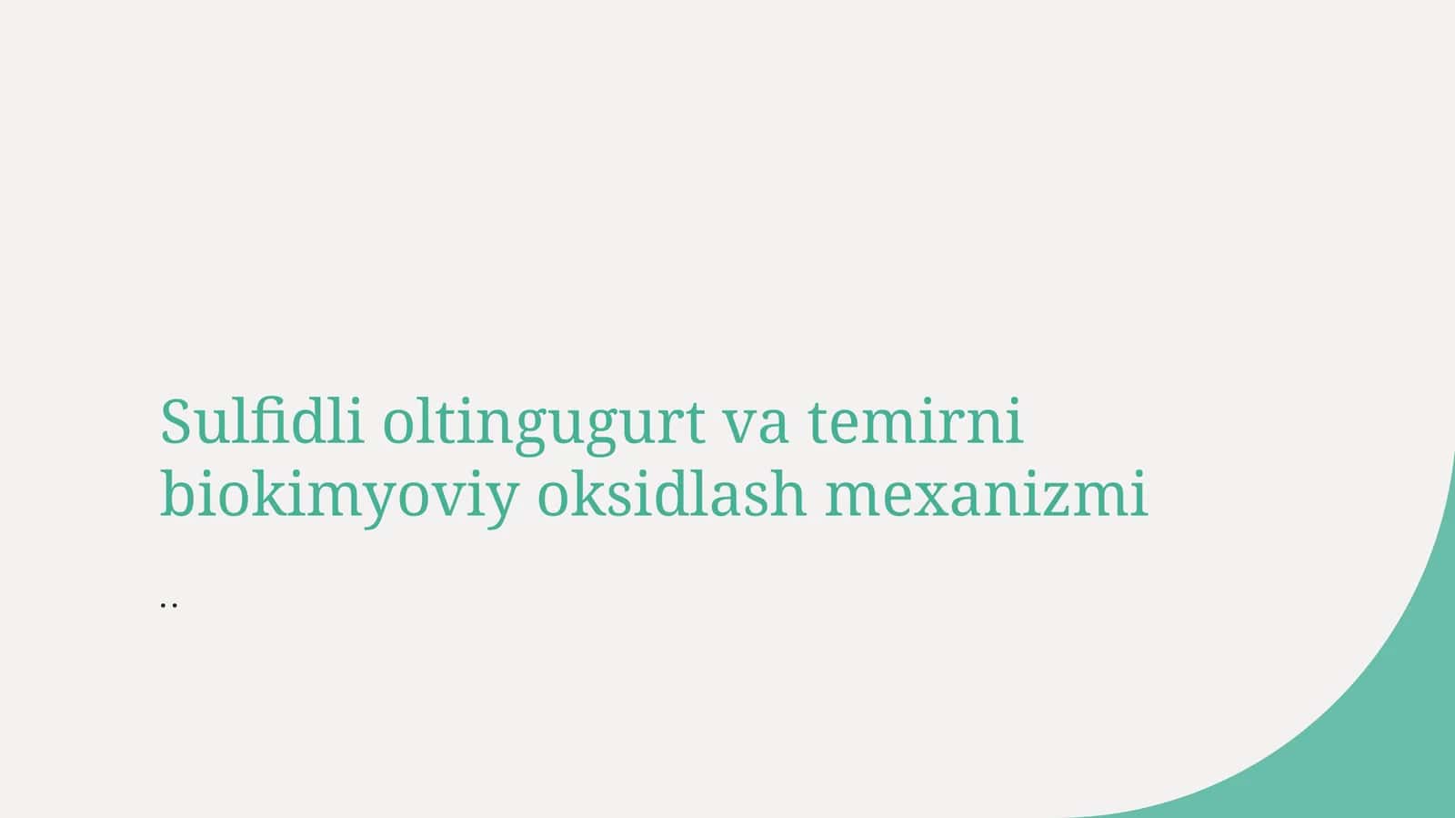 Sulfidli oltingugurt va temirni biokimyoviy oksidlash mexanizmi 1