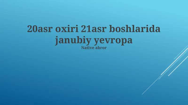 Janubiy Yevropaning 20-asr oxiri va 21-asr boshlari: Iqtisodiy taraqqiyot va muammolar 1