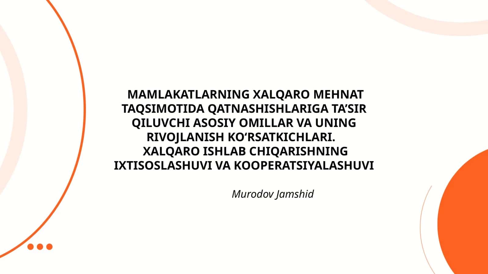 Mamlakatların xalqaro mehnat taqsimotida qatnashishlariga ta’sir qiluvchi asosiy omillar va uning rivojlanish ko‘rsatkichlari 1