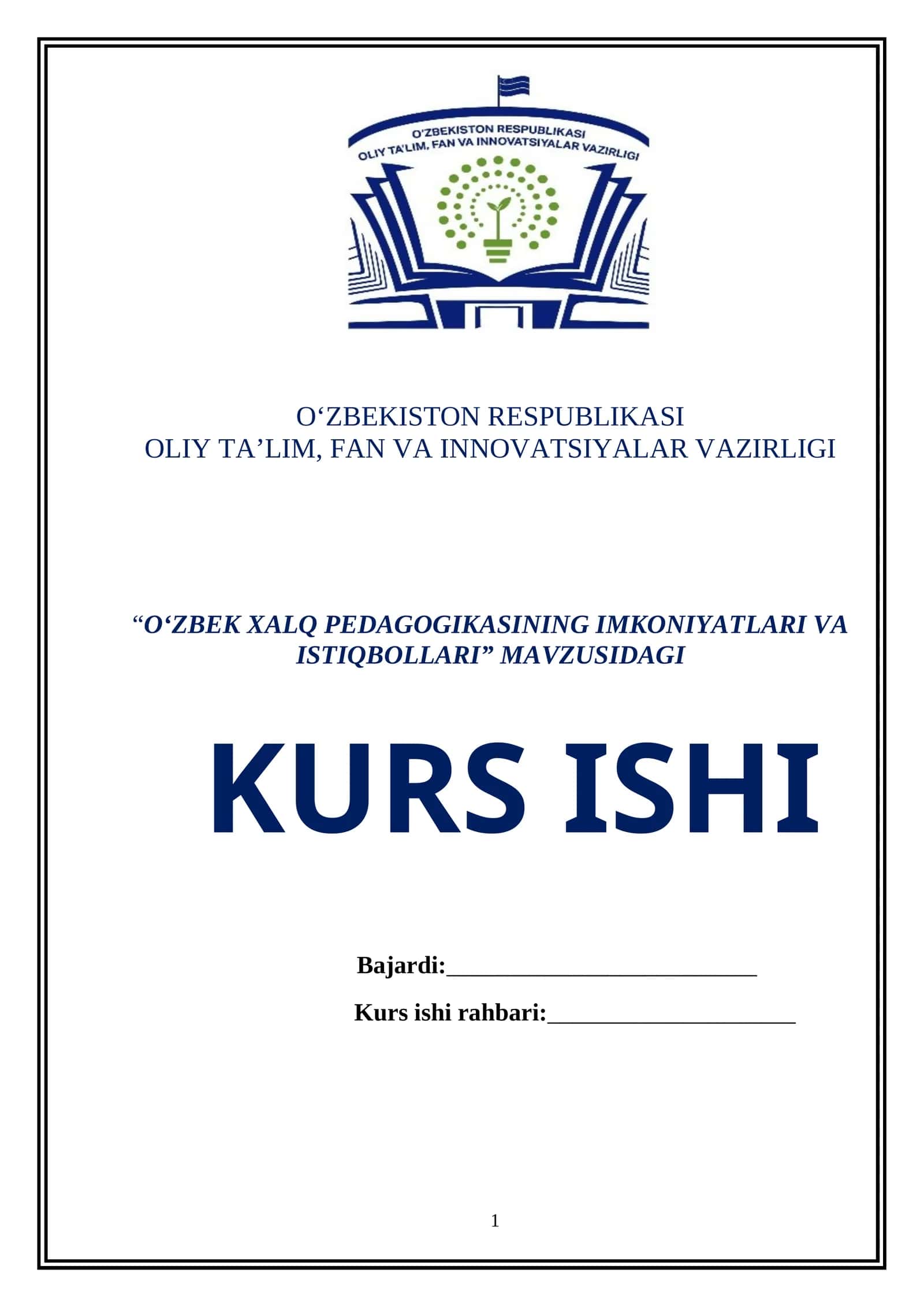 “O‘ZBEK XALQ PEDAGOGIKASINING IMKONIYATLARI VA ISTIQBOLLARI” MAVZUSIDAGI KURS ISHI 1
