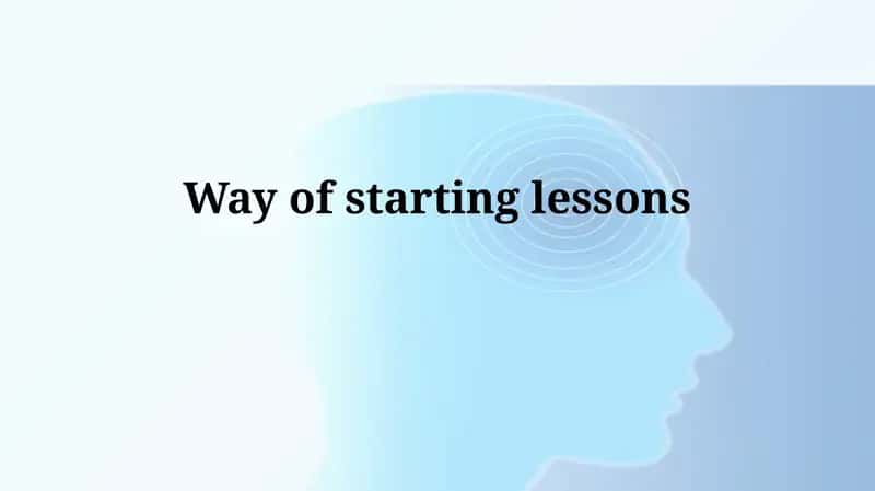 Way of starting lessons 1