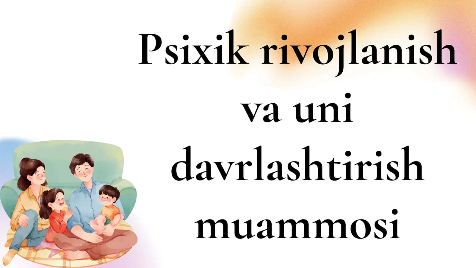 Psixik rivojlanish va uni davrlashtirish muammosi 1