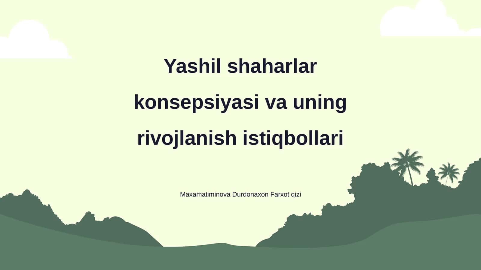 Yashil shaharlar konsepsiyasi va uning rivojlanish istiqbollari 1