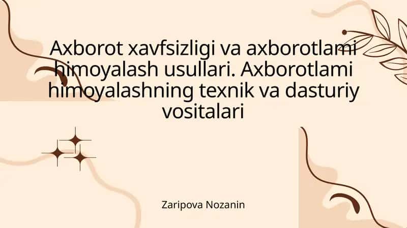 Axborot xavfsizligi va axborotlami himoyalash usullari 1