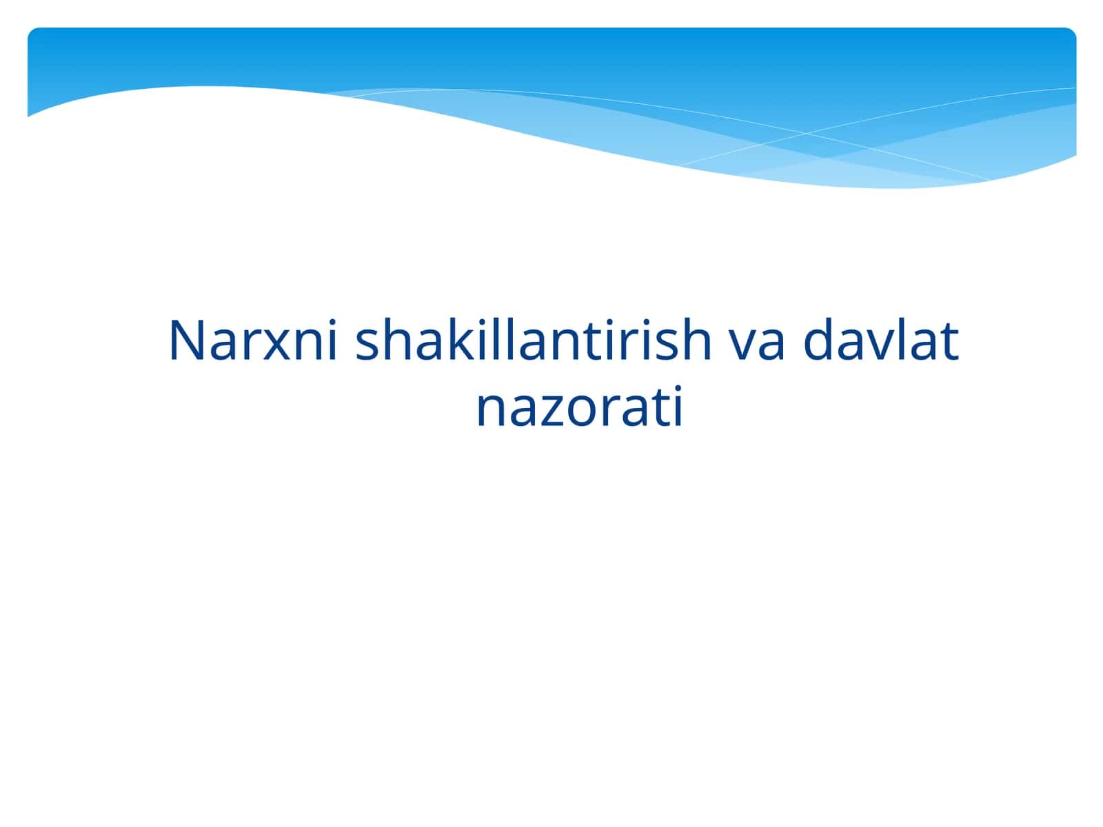 Narxni shakillantirish va davlat nazorati 1