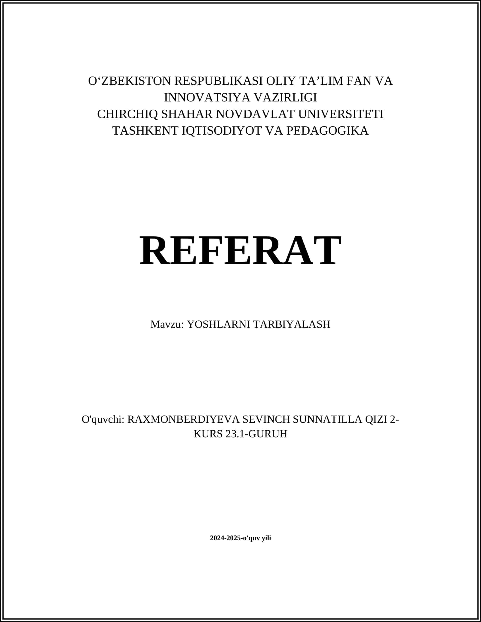 RAXMONBERDIYEVA SEVINCH SUNNATILLA QIZI 2-KURS 23.1-GURUH YOSHLARNI TARBIYALASH REFERAT 1