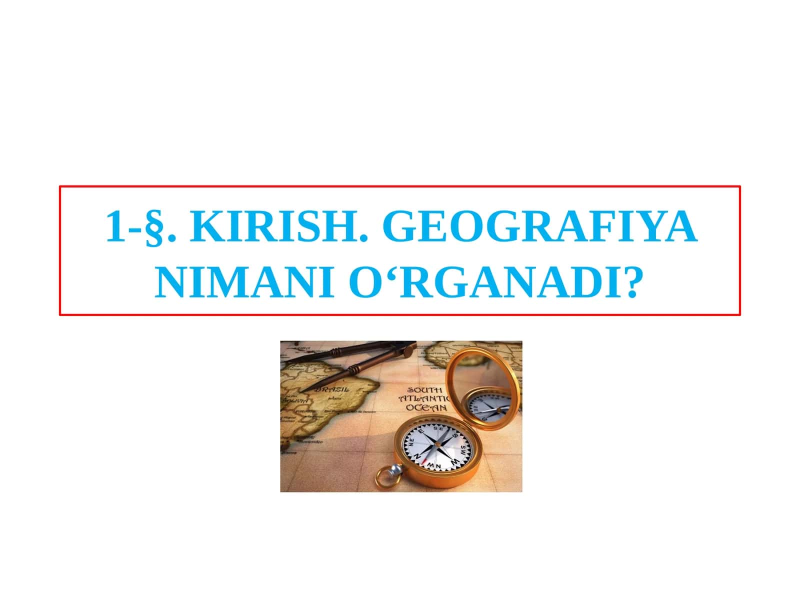 GEOGRAFIYA NIMANIO‘RGANADI? 1
