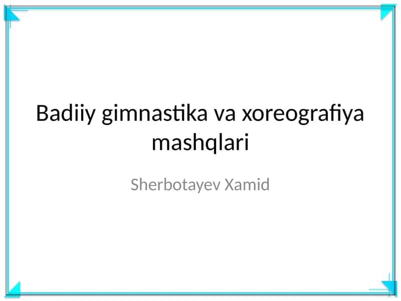 Badiiy gimnastika va xoreografiya mashqlari 1